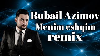 Rubail Azimov - Menim eshqim (Laziz Azimov remix)