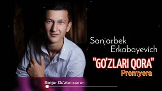 Sanjarbek Erkabayevich - Go'zlari qora