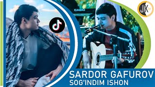 Sardor Gafurov - Sog'indim ishon