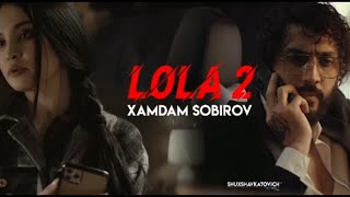 Xamdam Sobirov - Lola 2