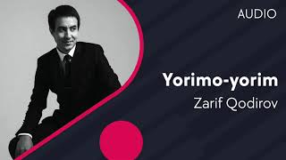 Zarif Qodirov - Yorimo-yorim