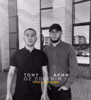 Акиф, TONY - Өз дегенім ІІ (Yersultan Remix)