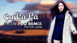 Ça Ça Ça Şarkısı - Elsen Pro Remix 2021 (TikTok Akım)