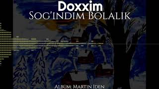Doxxim - Sog'indim Bolalik