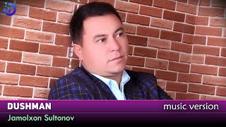 Jamolxon Sultonov - Dushman