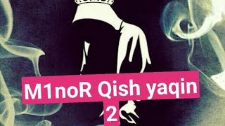 M1noR - Qish yaqin 2