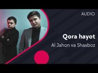 Al Jahon va Shaxboz - Qora hayot (O'zini yo'qotganlar filmiga soundtrack)