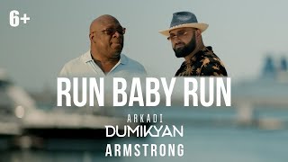 Arkadi Dumikyan, Armstrong - Run Baby Run