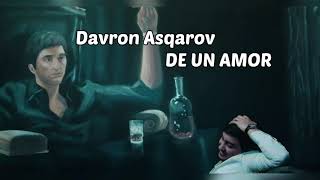 Davron Asqarov - DE UN AMOR