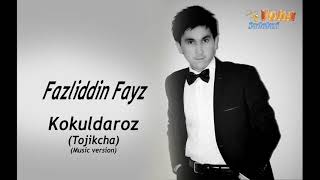Fazliddin Fayz - Kokuldaroz (Tojikcha)