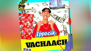 Ippocik - Vachaach