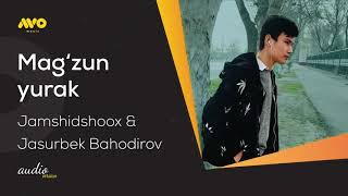 Jamshidshoox va Jasurbek Bahodirov - Mag'zun yurak