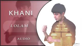 Khani - Lolam