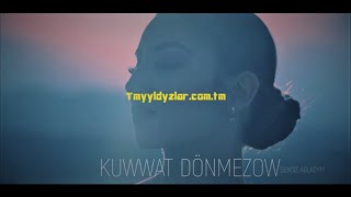 Kuwwat Donmezow - Sensiz agladym