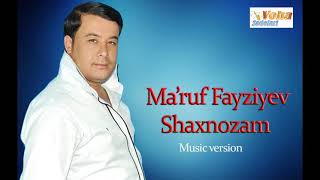 Ma'ruf Fayziyev - Shahnozam