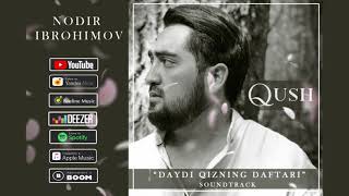 Nodir Ibrohimov - Qushim (Daydi qizning daftari soundtrack)