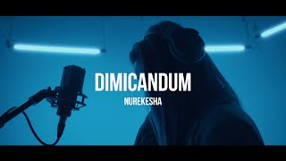 Nurekesha - DIMICANDUM