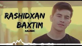 Rashidxan - Baxtim