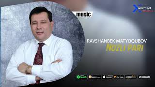 Ravshanbek Matyoqubov - Nozli pari