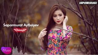 Saparmurat Aytbayev - Chiroyli