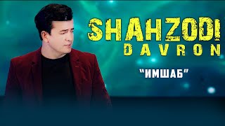 Шахзоди Даврон - Имшаб (2021)