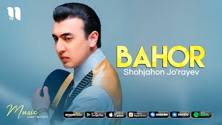 Shohjahon Jo'rayev - Bahor (2021)