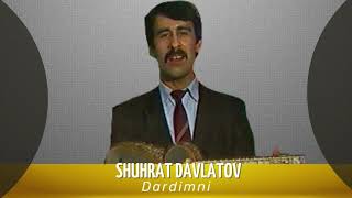 Shuhrat Davlatov - Dardimni