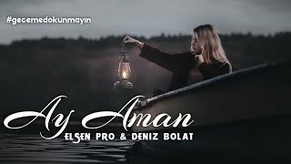 Siamak Sahib - Ay Aman (Elsen Pro & Deniz Bolat Remix)
