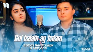 Abbos Berdiqulov, Marjona - Gul balam ay balam (cover)
