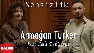 Armagan Türker, Lela Bekirishi - Sensizlik