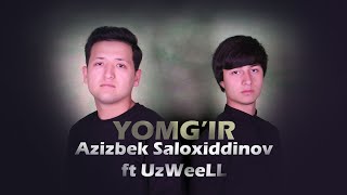 Azizbek Saloxiddinov , UzWeeLL - Yomg'ir