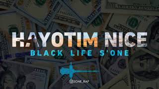 Black Life S'One - Hayotim nice