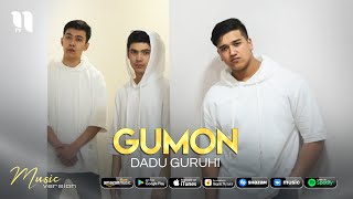 Dadu guruhi - Gumon