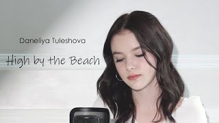 Daneliya Tuleshova - High by the beach (cover)