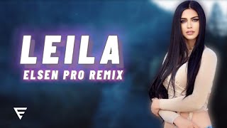 Elsen Pro - Leila, Лейла ( REMIX )