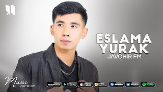 Javohir FM - Eslama yurak