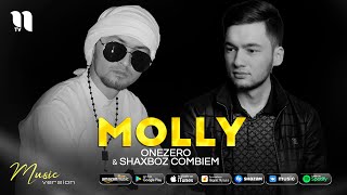 OneZero, Shaxboz Combiem - Molly