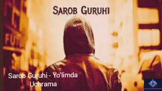 Sarob Guruhi - Yo'limda Uchrama