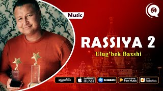 Ulug'bek Baxshi - Rassiya 2