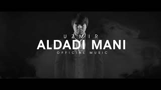 UZmir - Aldadi mani