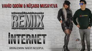 Vahid Qedim, Nusabe Musayeva - İnternet