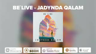 Be’live - Jadynda qalam