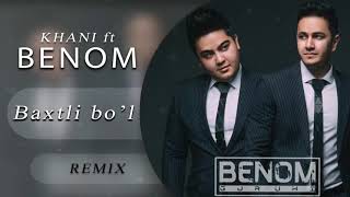 Benom - Baxtli bo'l (Khani remix)