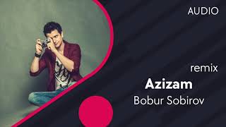 Bobur Sobirov - Azizam
