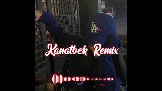 Ерке кыз - Kanatbek Remix