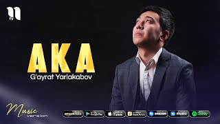 G'ayrat Yarlakabov - Aka