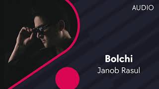 Janob Rasul - Bolchi