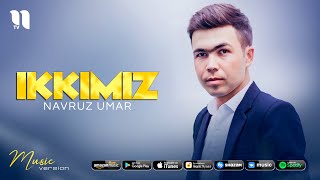 Navruz Umar - Ikkimiz