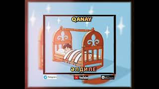 Qanay - Әлдиле