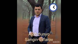 Sangin Safarov - Ajab dunyo